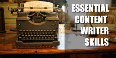 Essential content writer skills